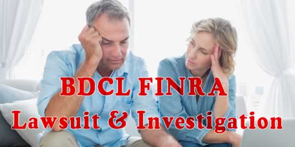 BDCL FINRA Lawsuit & Investigation