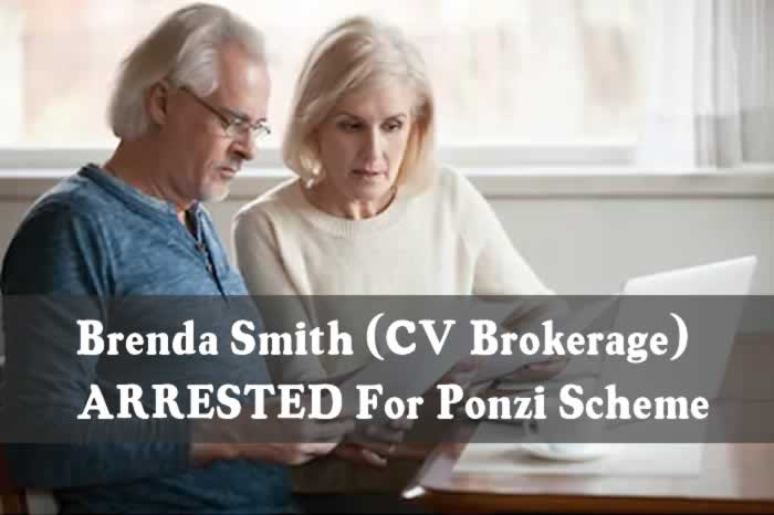 Brenda Smith (CV Brokerage) ARRESTED For Ponzi Scheme