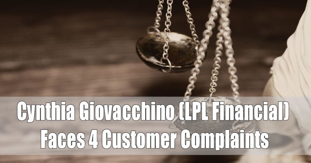 Cynthia Giovacchino (LPL Financial) Faces 4 Customer Complaints