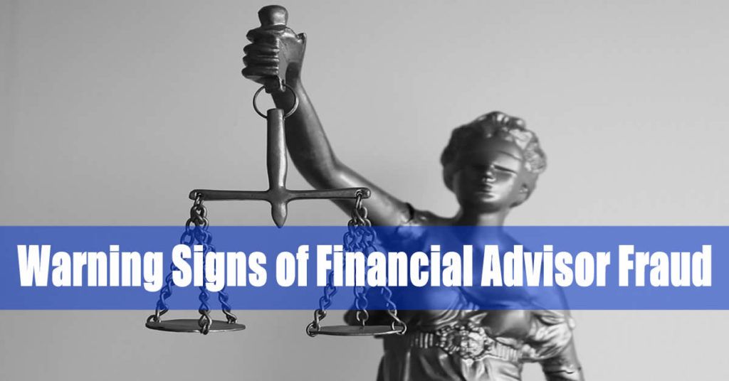 Warning Signs of Financial Advisor Fraud