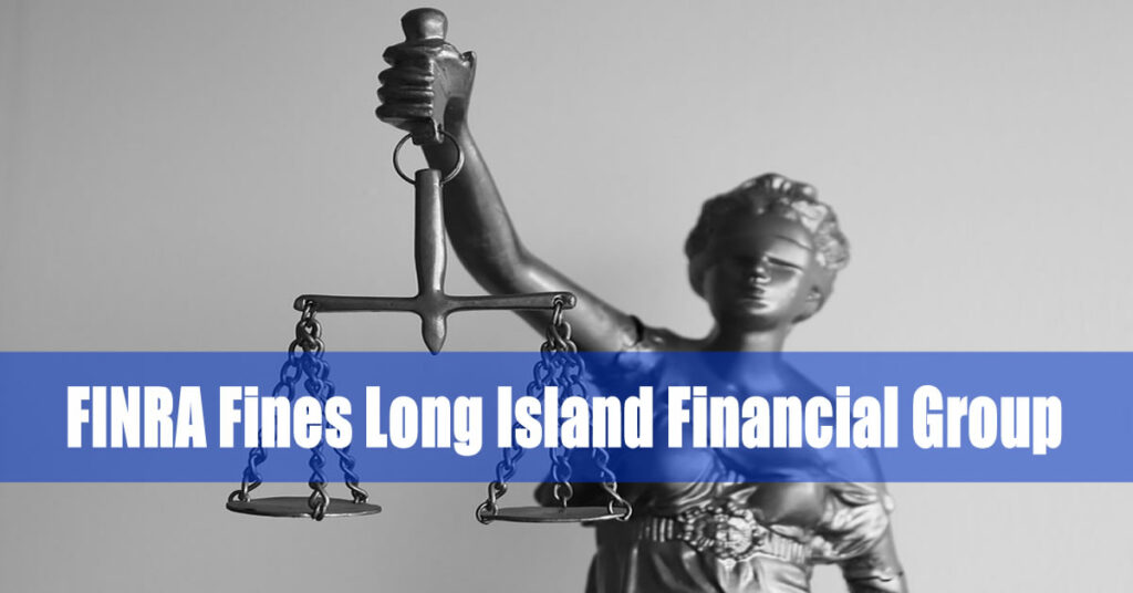 FINRA Fines Long Island Financial Group