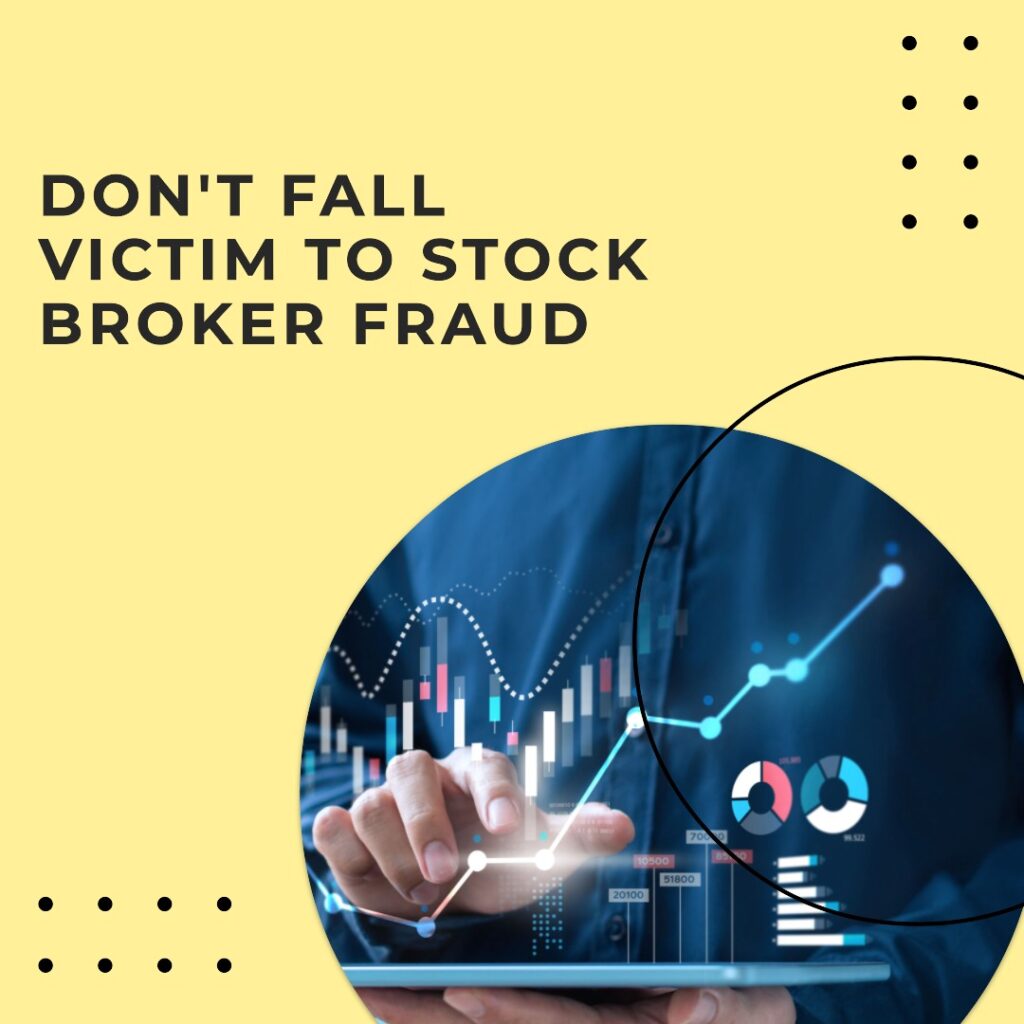 Don't Fall Victim to Stock Broker Fraud Hire an Expert Attorney