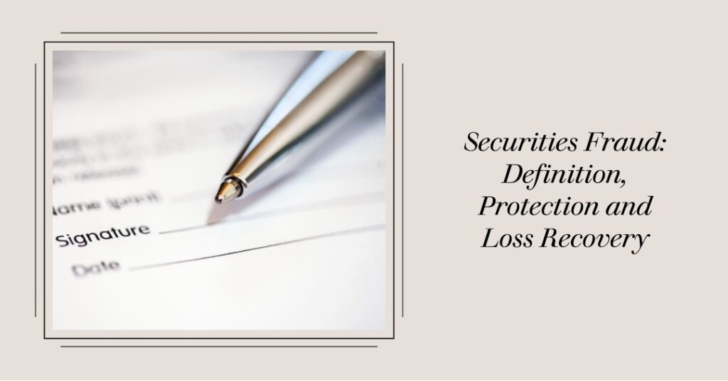 Securities Fraud Definition, Protection and Loss Recovery