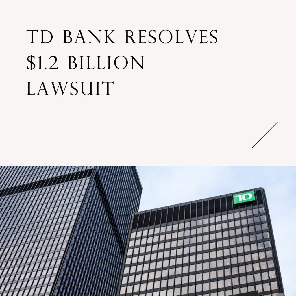 TD Bank Resolves $1.2 Billion Lawsuit