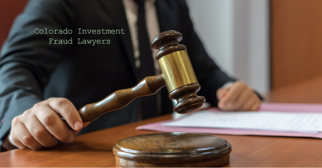 Colorado Investment Fraud Lawyers